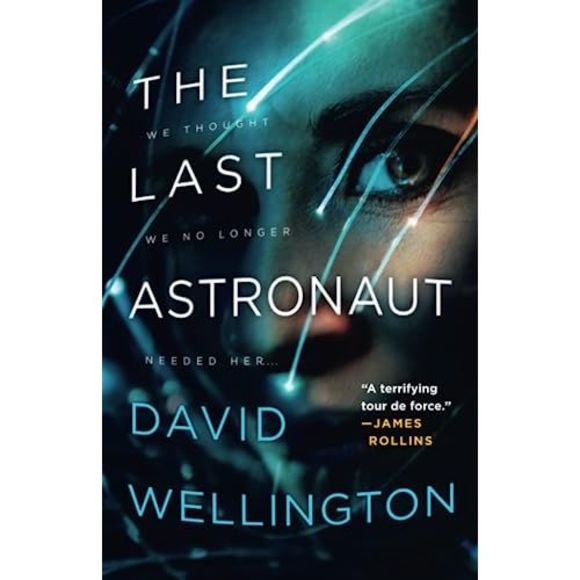 The Last Astronaut -- David Wellington - Picture 3 of 4